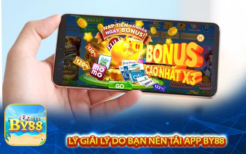 Hướng dẫn và lý do bạn nên tải APP BY88